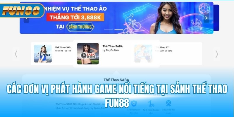 Các đơn vị phát hành game nổi tiếng tại sảnh thể thao Fun88