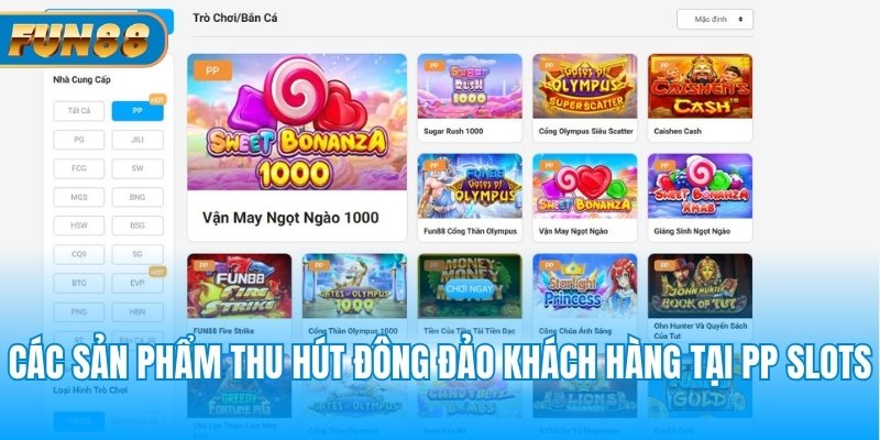 Các sản phẩm game thu hút đông đảo khách hàng tại PP slots