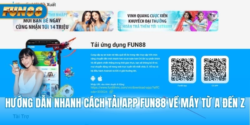 Tải App Fun88 Hướng dẫn nhanh cách tải app Fun88 về máy từ A đến Z