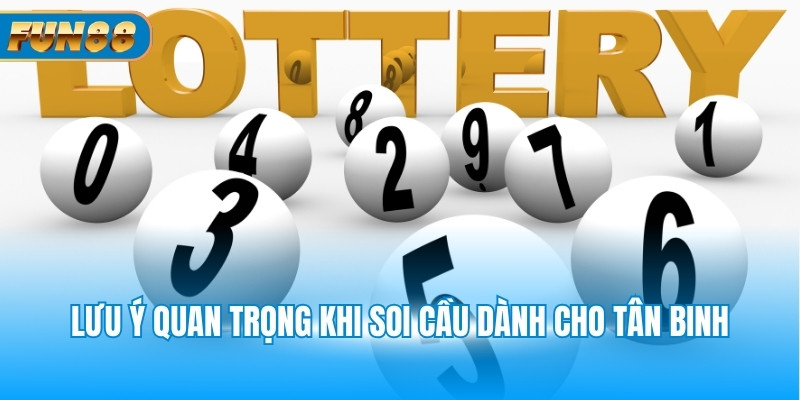 Lưu ý quan trọng khi soi cầu dành cho tân binh