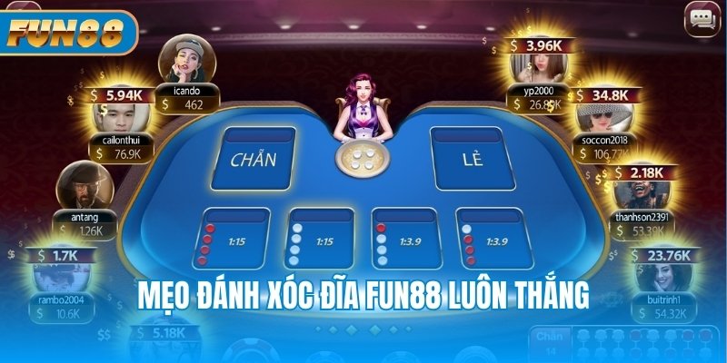 Mẹo đánh xóc đĩa Fun88 luôn thắng