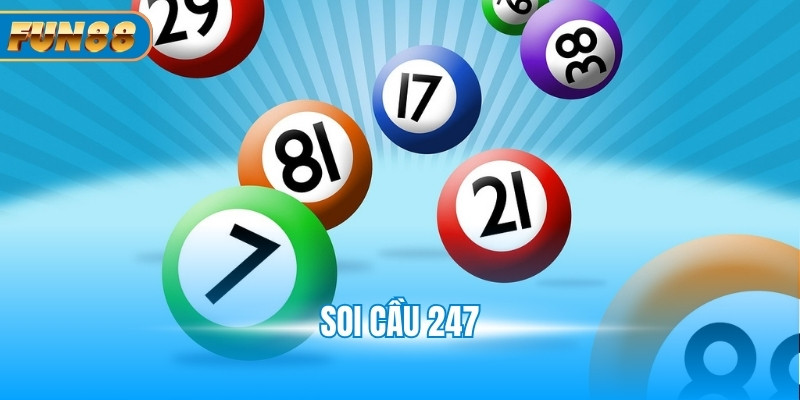 Soi cầu 247